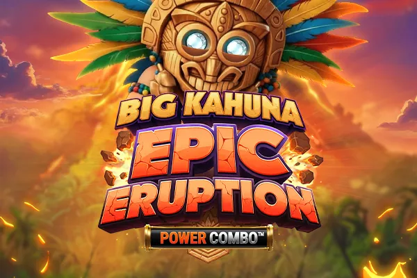 Spielen Big Kahuna Epic Eruption Power Combo